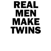 Real Men Make Twins wtp