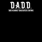 D A D D Dad Against Daughters Dating ctp