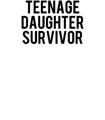 Teenage Daughter Survivor wtp