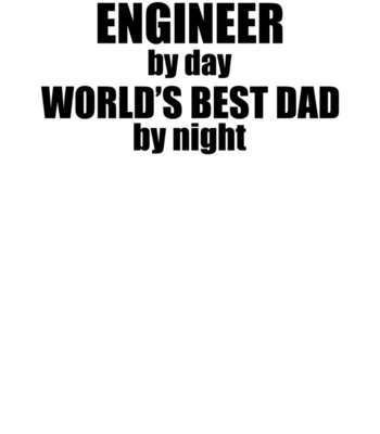 000275 Engineer By Day Worlds Best Dad By Night wtp