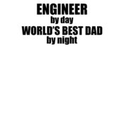 000275 Engineer By Day Worlds Best Dad By Night wtp