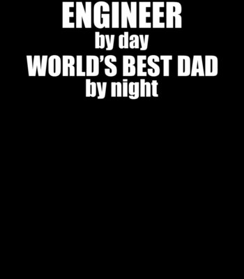 000275 Engineer By Day Worlds Best Dad By Night ctp