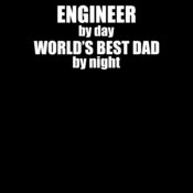 000275 Engineer By Day Worlds Best Dad By Night ctp